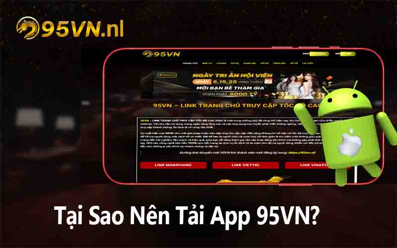 Tại Sao Nên Tải App 95VN?