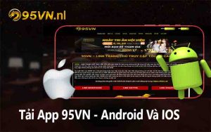 Tải App 95VN - Android Và IOS